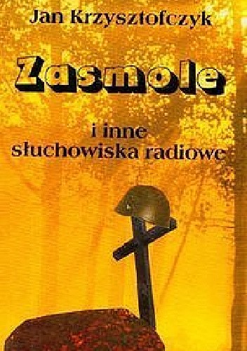 Zasmole i inne słuchowiska radiowe