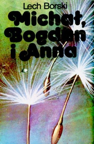 Michał, Bogdan i Anna
