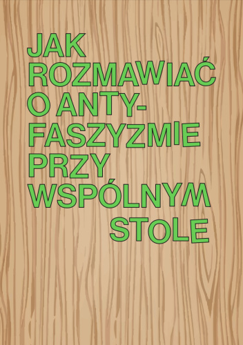 Jak rozmawiać o antyfaszyzmie przy wspólnym stole?