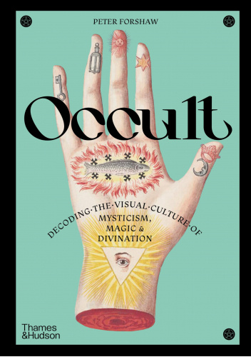Occult. Decoding the visual culture of mysticism, magic and divination