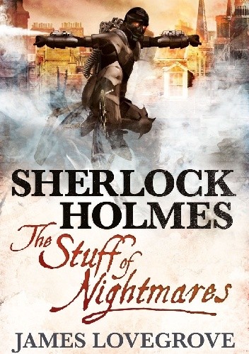 Sherlock Holmes: The Stuff of Nightmares