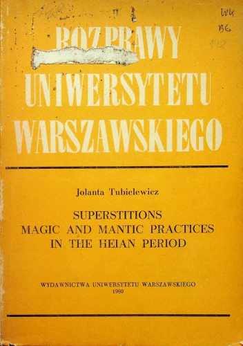Superstitions magic and montic practices in the Heian period
