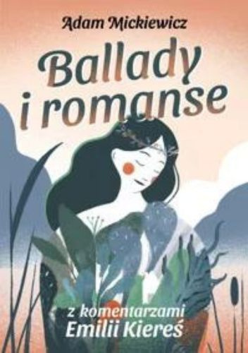 Ballady i romanse z komentarzami Emilii Kiereś
