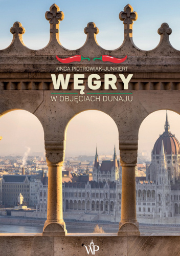 Węgry. W objęciach Dunaju
