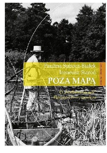 Poza mapą. O "Nadberezyńcach" Floriana Czarnyszewicza