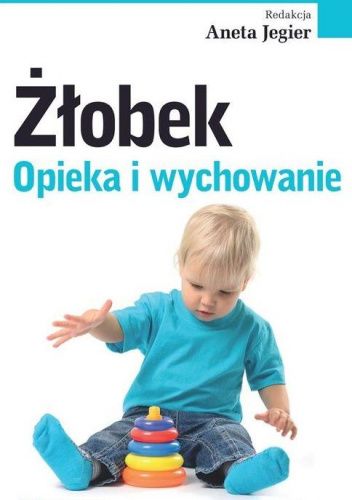 Żłobek. Opieka i wychowanie