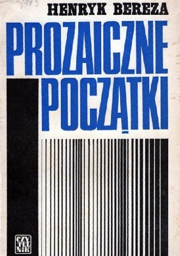 Prozaiczne początki