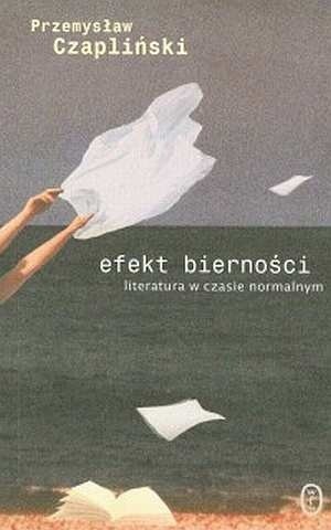 Efekt bierności. Literatura w czasie normalnym