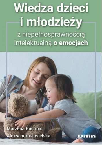 Wiedza dzieci i młodzieży z niepełnosprawnością intelektualną o emocjach