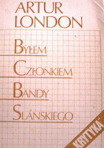 Byłem członkiem bandy Slanskiego