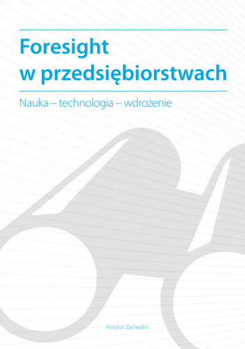 Foresight w przedsiębiorstwach - Nauka - technologia - wdrożenie