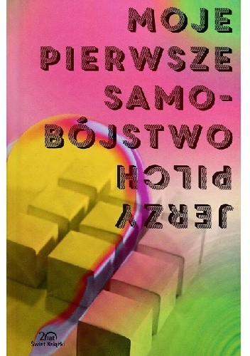 Moje pierwsze samobójstwo i dziewięć innych opowieści