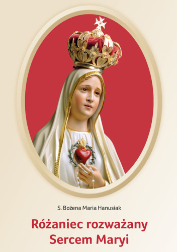Różaniec rozważany Sercem Maryi