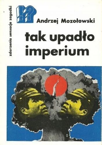 Tak upadło imperium