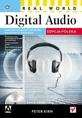 Real World Digital Audio. Profesjonalne techniki produkcji dźwięku. Edycja polska