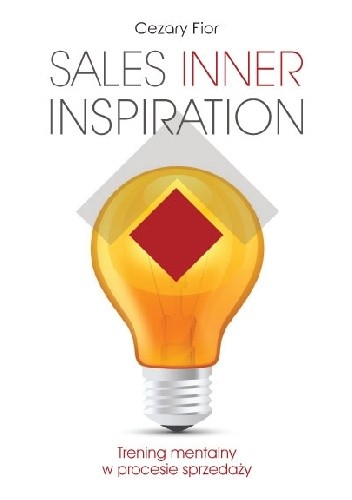 Sales Inner Inspiration. Trening mentalny w procesie sprzedaży