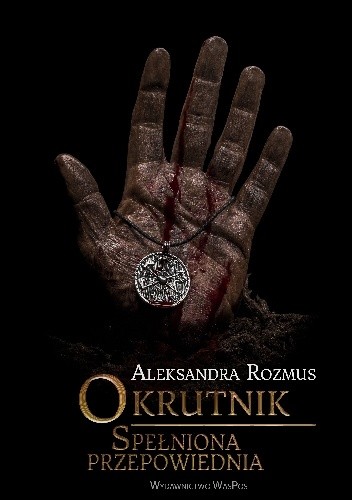 Okrutnik. Spełniona przepowiednia