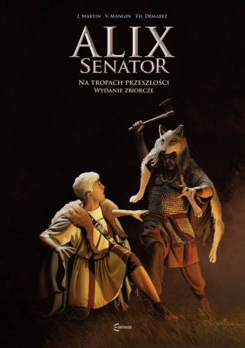 Alix Senator - Wydanie Zbiorcze tom 4 - Na tropach przeszłości.