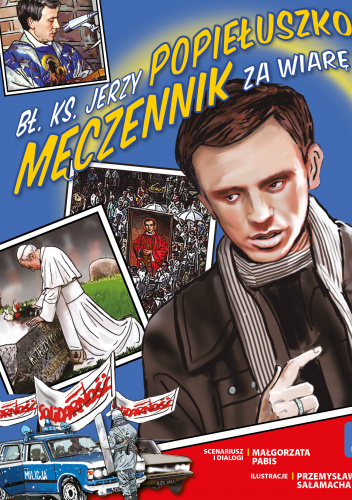 Bł. Ks. Jerzy Popiełuszko Męczennik za Wiarę