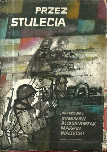 Przez stulecia – opowiadania z historii Polski