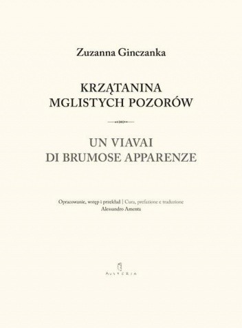 Krzątanina mglistych pozorów. Wiersze wybrane