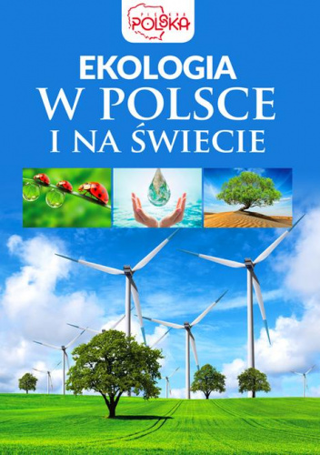 Ekologia w Polsce i na świecie