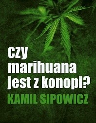 Czy marihuana jest z konopi?