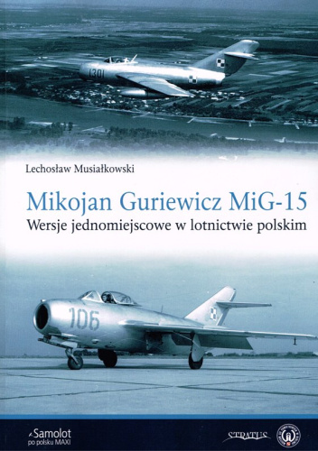 Mikojan Guriewicz MiG-15. Wersje jednomiejscowe w lotnictwie polskim