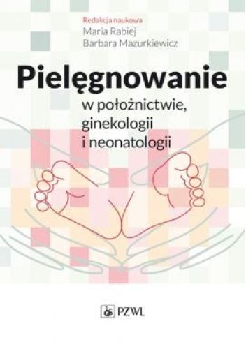 Pielęgnowanie w położnictwie, ginekologii i neonatologii