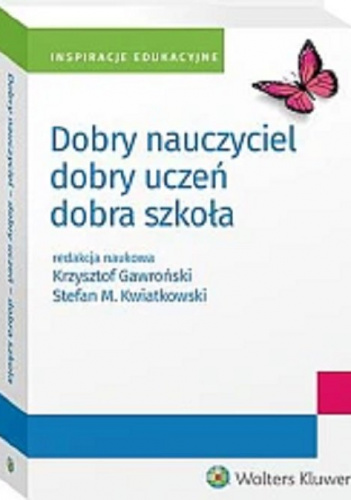 Dobry nauczyciel - dobry uczeń - dobra szkoła