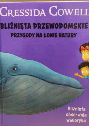 Bliźnięta Drzewodomskie. Przygody na łonie natury. Bliźnięta obserwują wieloryba