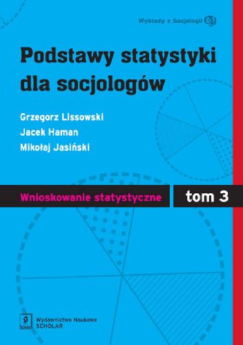 Podstawy statystyki dla socjologów T. 3. Wnioskowanie statystyczne