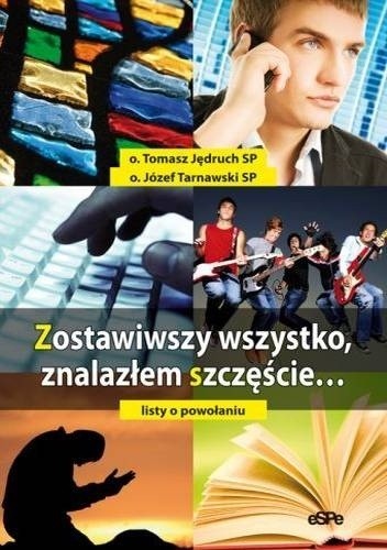 Zostawiwszy wszystko znalazłem szczęście...