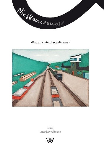 Nieskończoność. Badania interdyscyplinarne