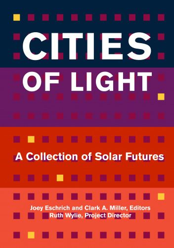 Cities of Light: A Collection of Solar Futures