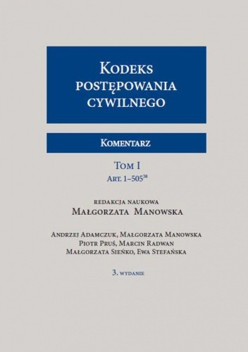 Kodeks postępowania cywilnego. Komentarz. Tom I i II