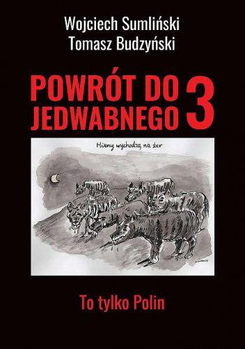 Powrót do Jedwabnego 3 - To tylko Polin.
