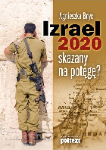 Izrael 2020 skazany na potęgę?
