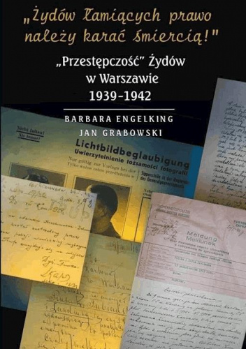 "Przestępczość" Żydów w Warszawie 1939-1942