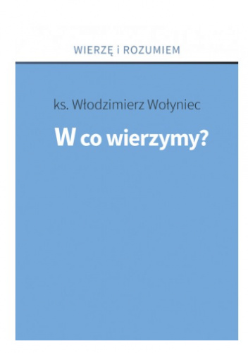 W co wierzymy?