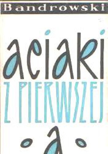 Aciaki z pierwszej A
