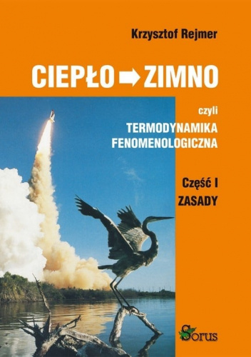 Ciepło-zimno, czyli termodynamika fenomenologiczna cz. I. Zasady