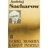 Gorki, Moskwa i gdzie indziej
