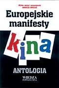 Europejskie manifesty kina. Od Matuszewskiego do Dogmy. Antologia
