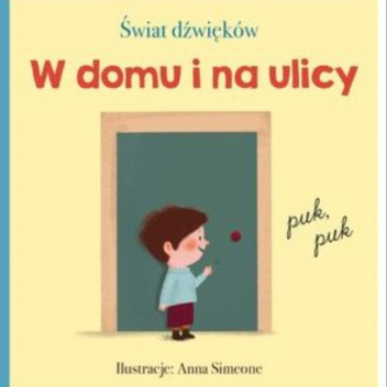 Świat dźwięków. W domu i na ulicy