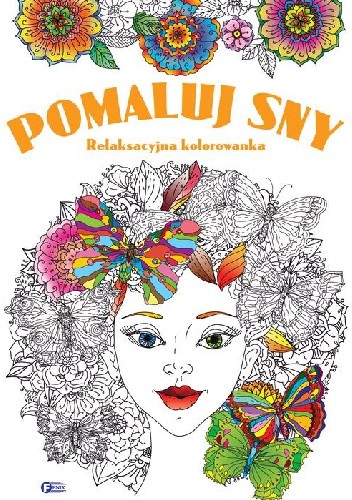 Pomaluj sny. Relaksacyjna kolorowanka