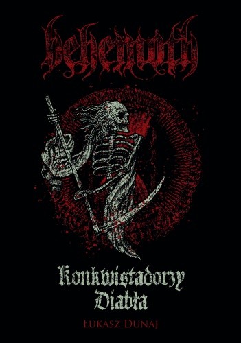 Konkwistadorzy Diabła. Biografia Behemoth