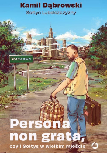 Persona non grata, czyli Sołtys w wielkim mieście