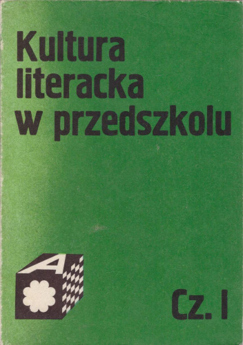 Kultura literacka w przedszkolu. Praca zbiorowa. Cz. 2, Antologia