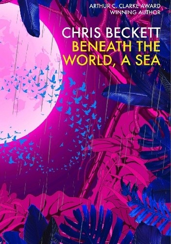 Beneath the World, a Sea